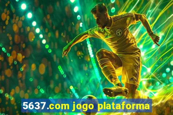 5637.com jogo plataforma